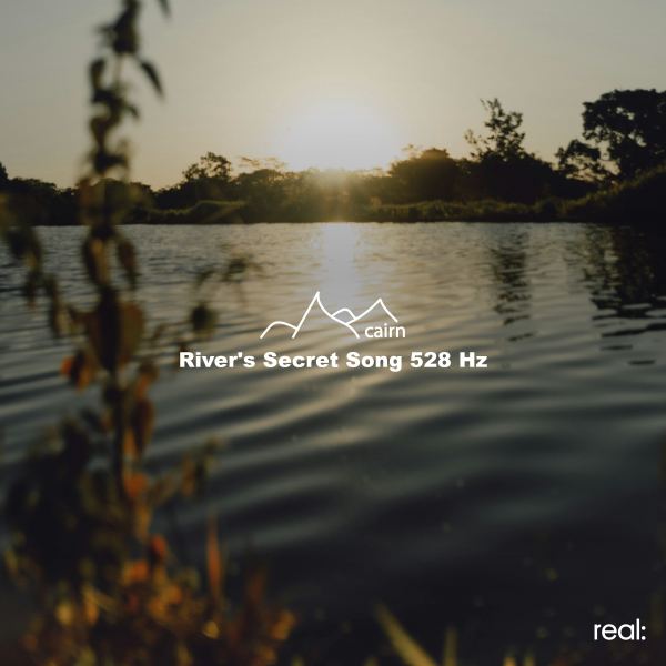 River's Secret Song 528 Hz