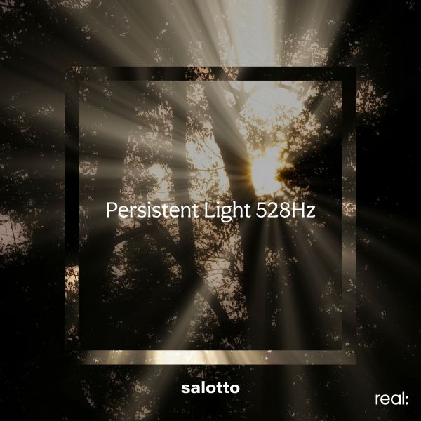Persistent Light 528Hz