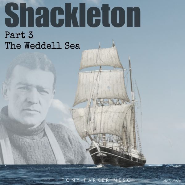 Shackleton: Part 3 - The Weddell Sea