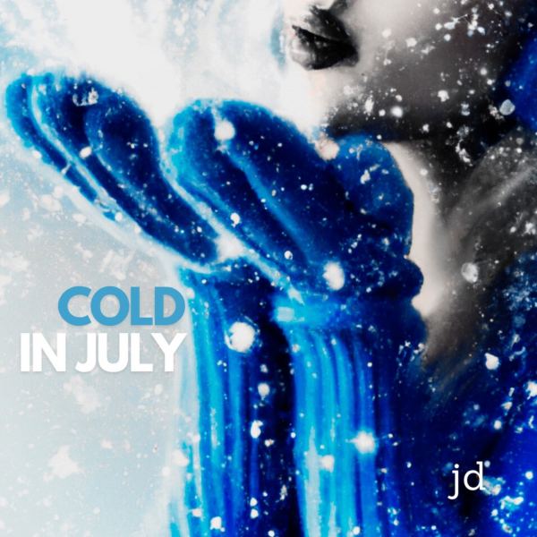 Cold in July