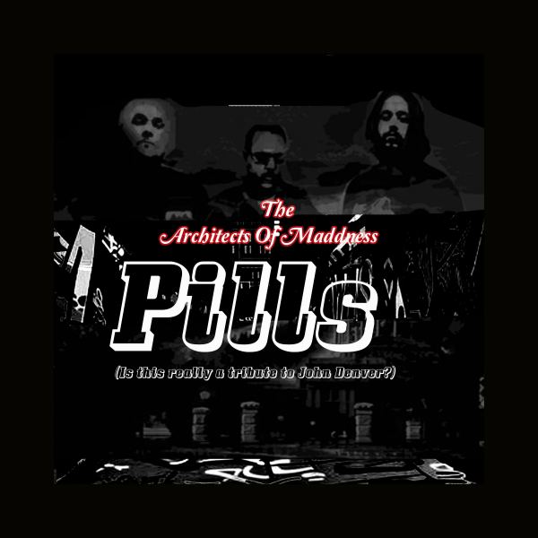 Pills (Is this Really a trubute to John Denver?)