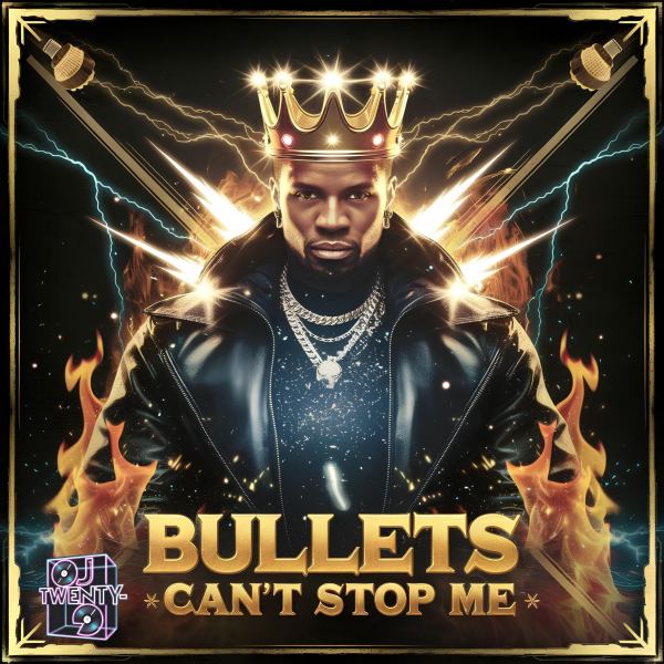 Bullets' Can't Stop Me