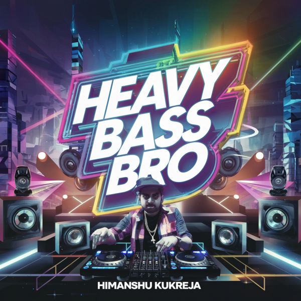 Heavy bass bro