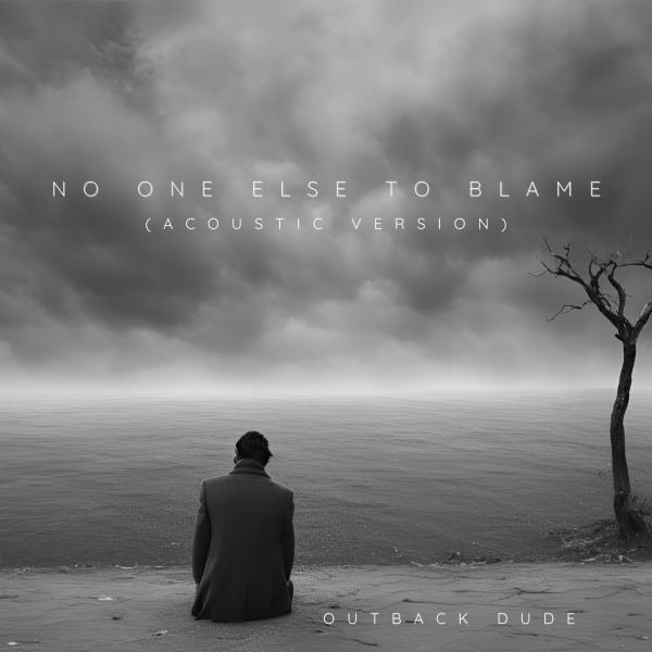 No One Else To Blame (Acoustic Version)