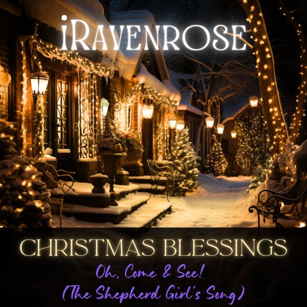 Oh Come and See! (The Shepherd Girl’s Song) (Christmas Blessings)