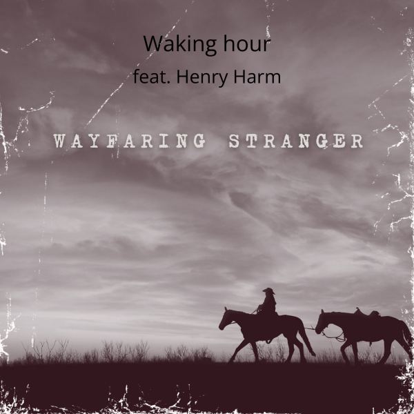Wayfaring stranger