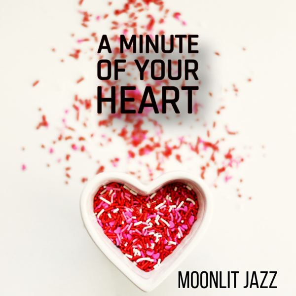 A minute of your Heart