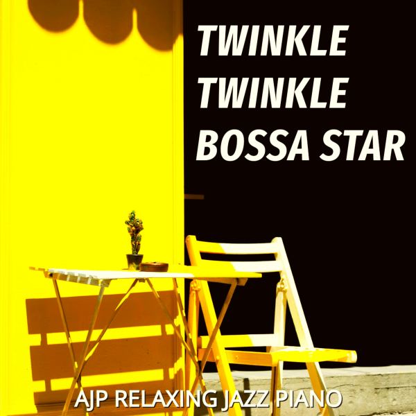 Twinkle twinkle bossa star
