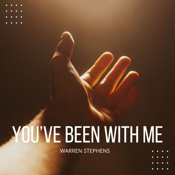 You've Been with Me