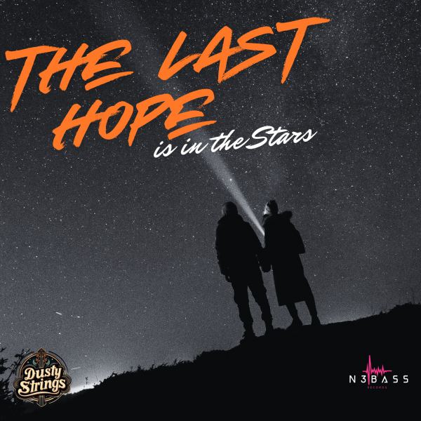 The Last Hope Is in the Stars