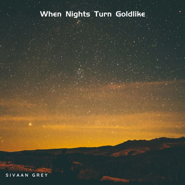 When Nights Turn Goldlike