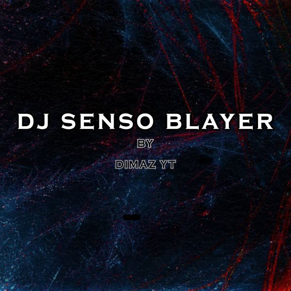 DJ Senso Blayer