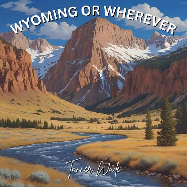 Wyoming Or Wherever