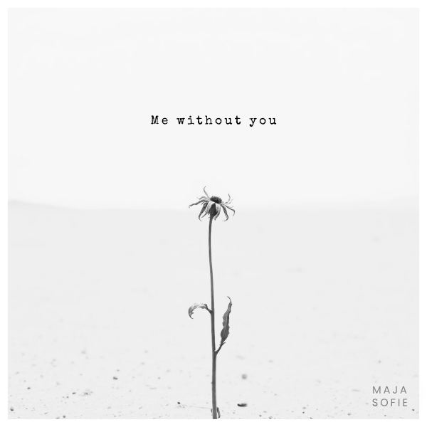 Me Without You