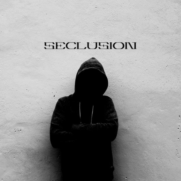 Seclusion