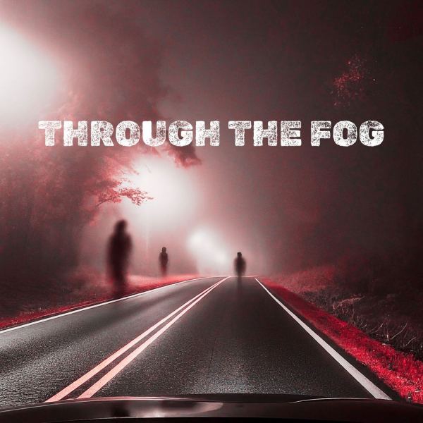 Through the Fog