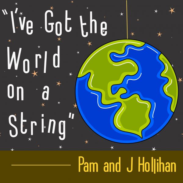 I've Got the World on a String