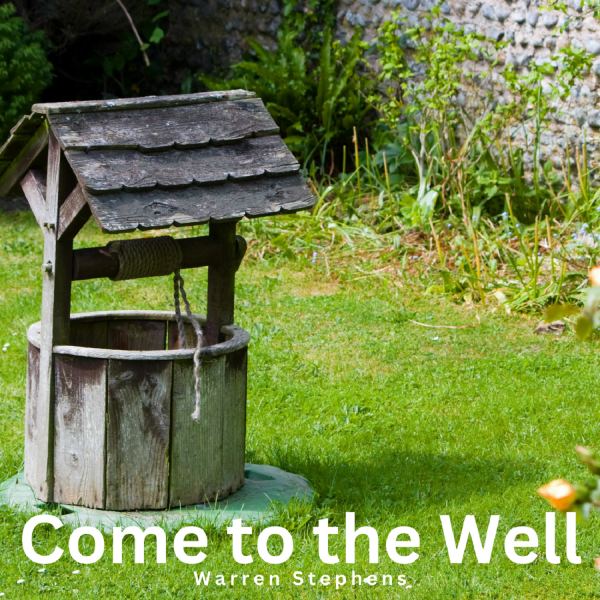 Come to the Well