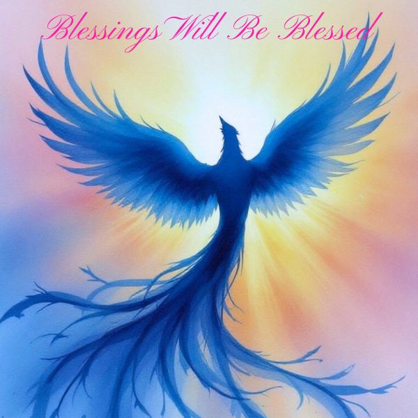 Blessings Will Be Blessed
