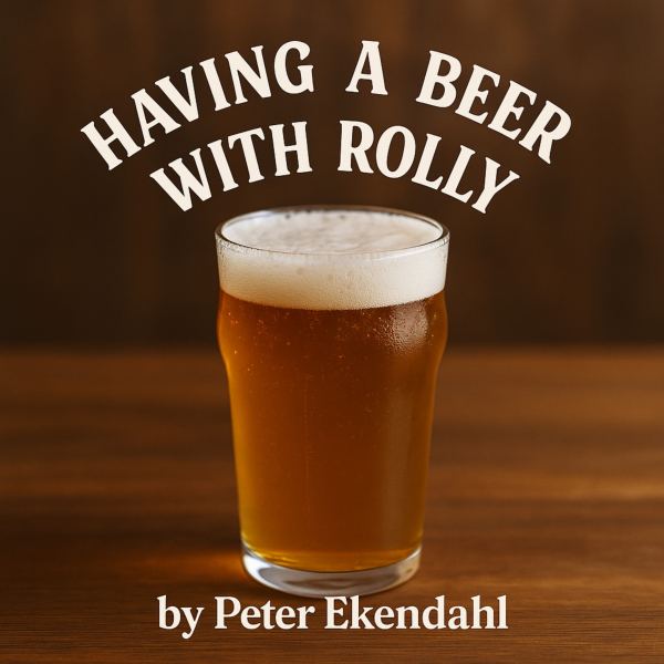 Having a beer with Rolly