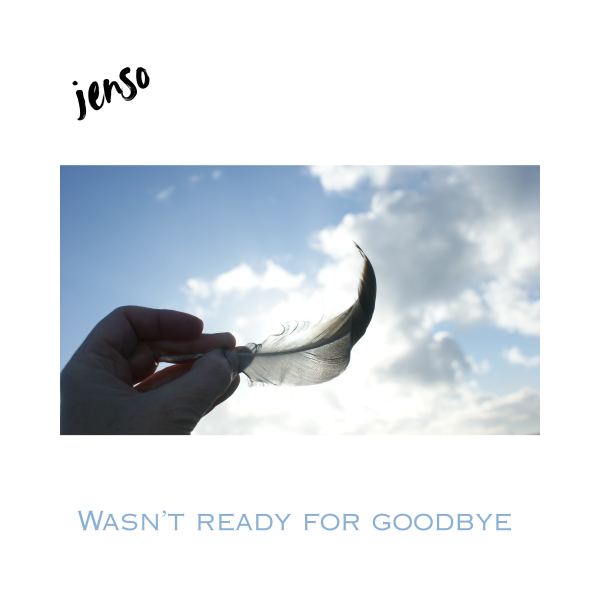 WASN&rsquo;T READY FOR GOODBYE