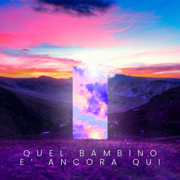 Quel bambino e' ancora qui