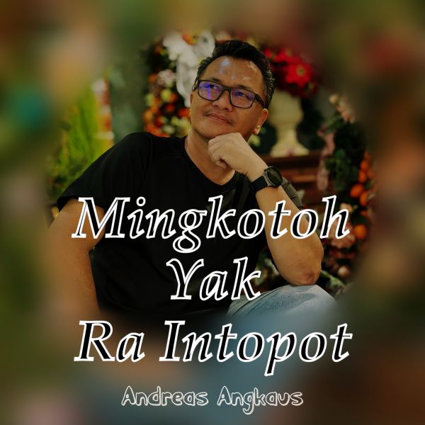 Mingkotoh Yak Ra Intopot