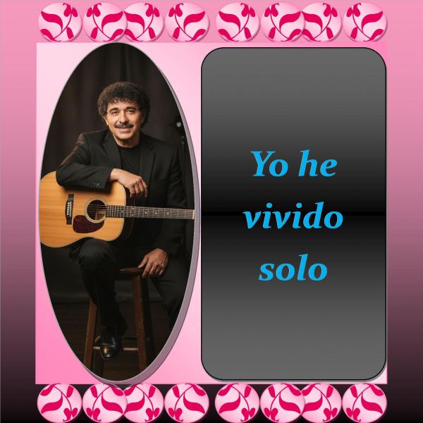 Yo he vivido solo
