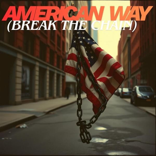 American Way (Break the Chain)