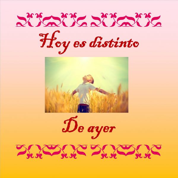 Hoy es distinto de ayer