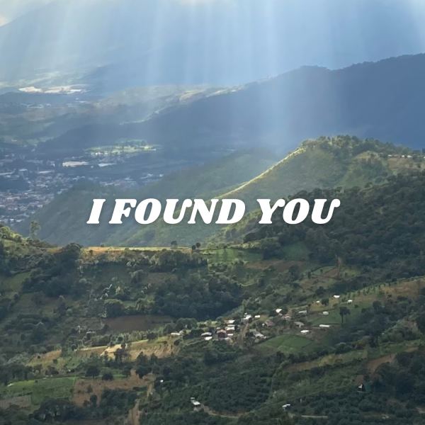 I Found You
