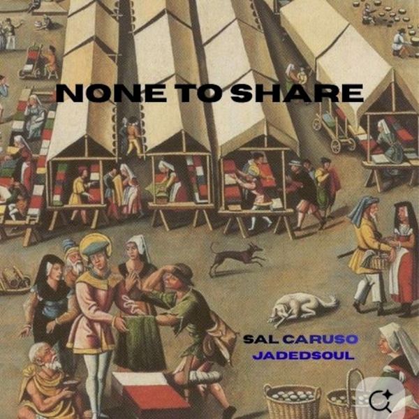 NONE TO SHARE
