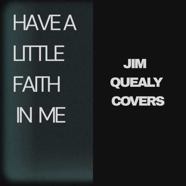 Have a Little Faith in Me