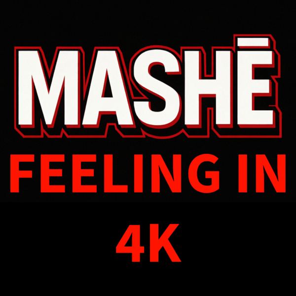 Feeling in 4K