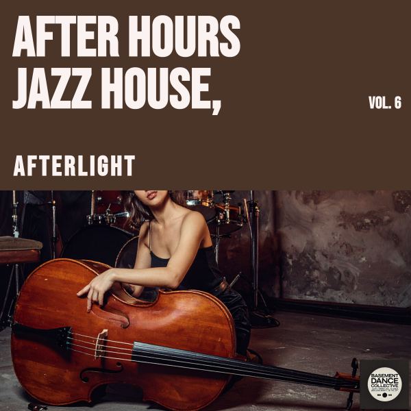 After Hours Jazz House, Vol. 6