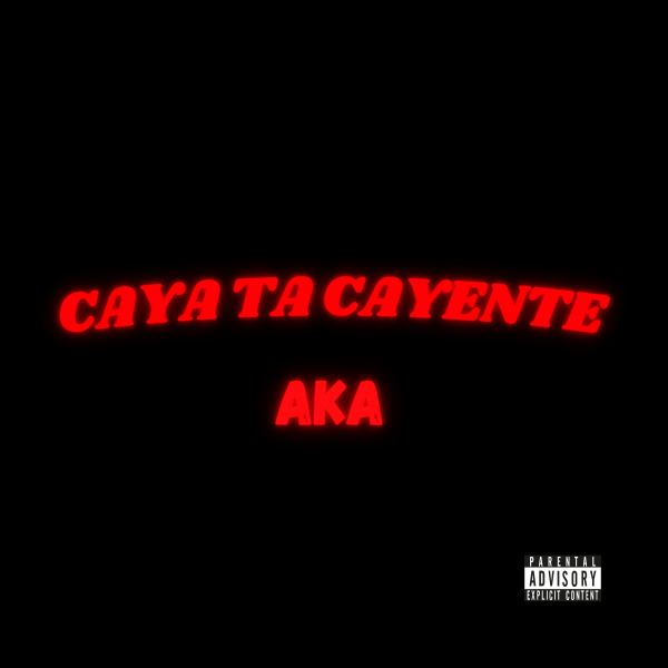 CAYA TA CAYENTE