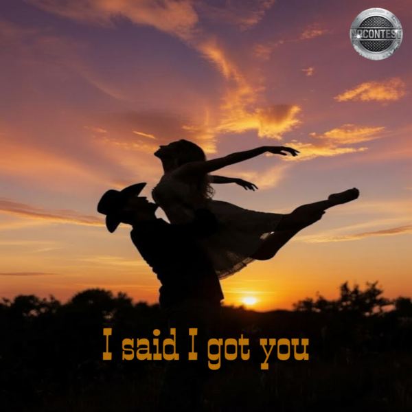 I Said I Got You