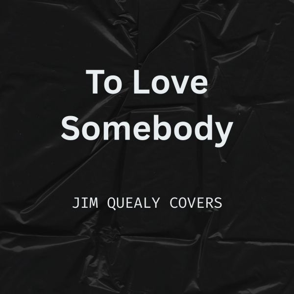 To Love Somebody