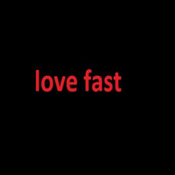 Love Fast