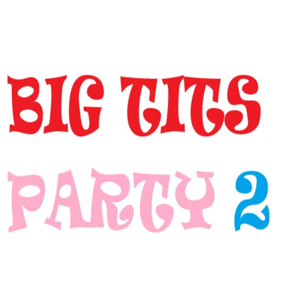 Big Tits Party 2