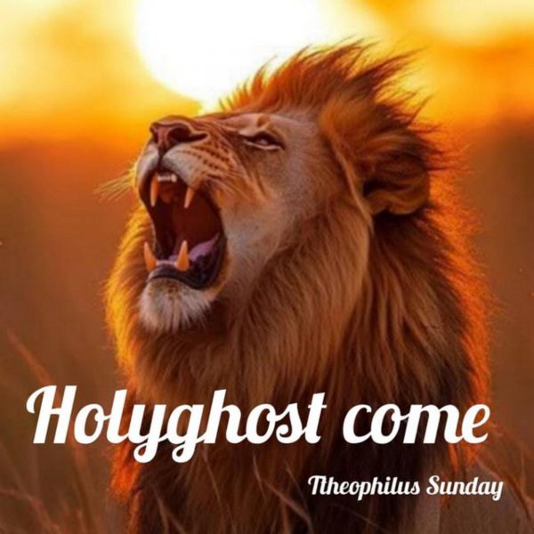 Holy Ghost Come