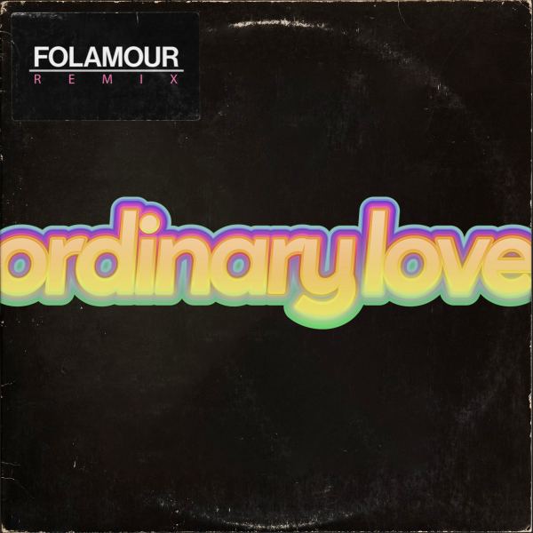 Ordinary Love - Folamour Remix