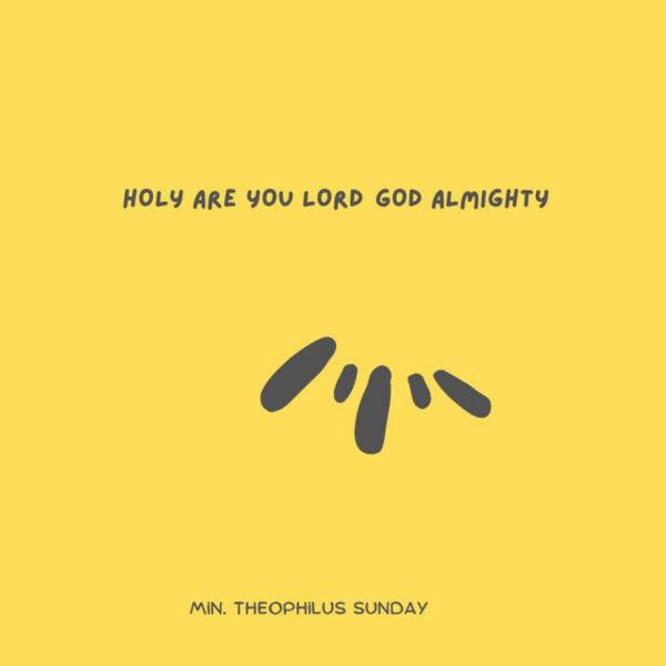 Holy Are You Lord God Almighty