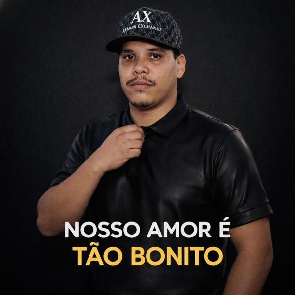 Nosso Amor é Tão Bonito - Arrocha