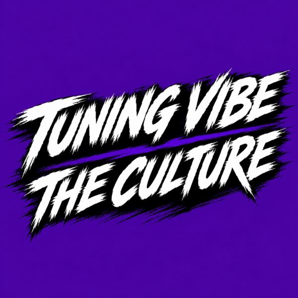 TUNING VIBE THE CULTURE
