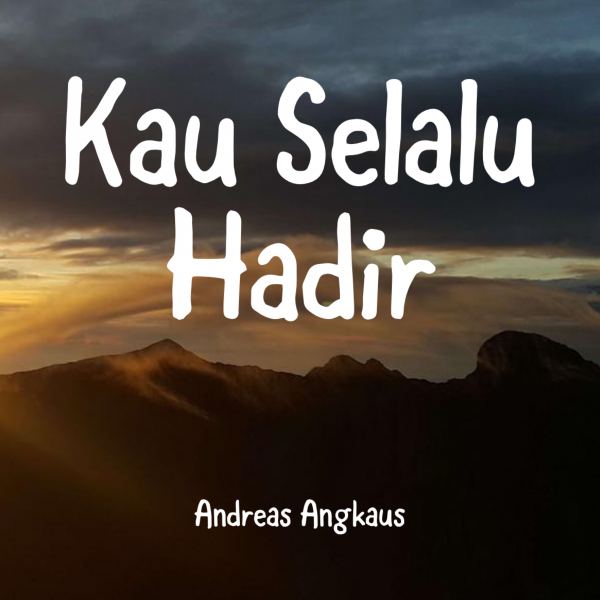 Kau Selalu Hadir