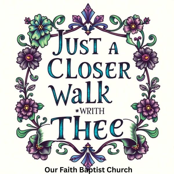 Just a Closer Walk With Thee