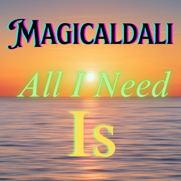 All I Need Is