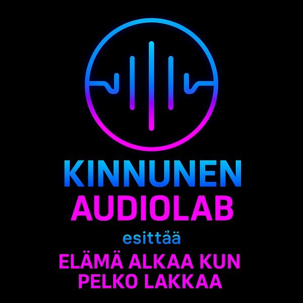 Elämä alkaa kun pelko lakkaa
