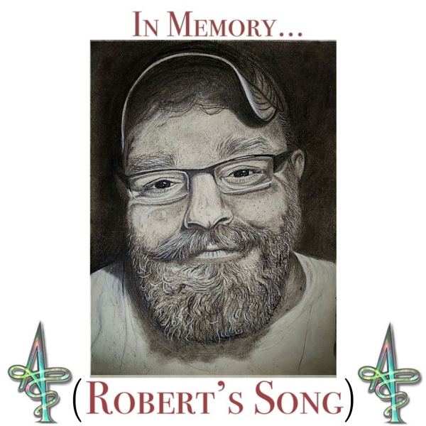 In Memory... (Robert's Song)